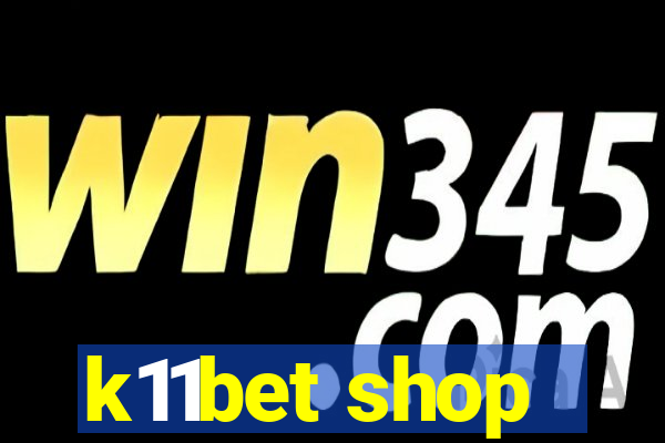 k11bet shop